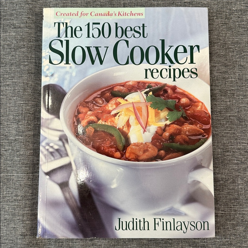 The 150 Best Slow Cooker Recipes Book